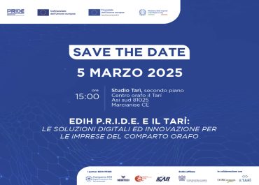 EDIH-Pride, al Tarì il progetto che accompagna le PMI orafe alla scoperta del digitale